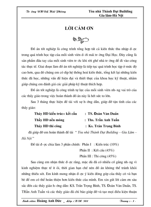 §å ¸n tèt nghiÖp lµ c«ng tr×nh tù lùc cña mçi sinh viªn nh-ng vai trß cña c¸c thÇy gi¸o trong viÖc hoµn thµnh ®å ¸n nµy lµ hÕt søc to lín.